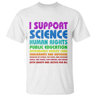 I Support Progressive Liberal Democratic Causes Protest T Shirt