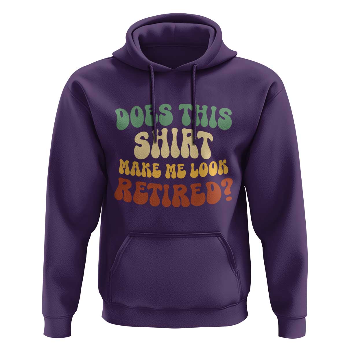 Funny Retirement Does This Make Me Look Retired Hoodie Groovy Retirement
