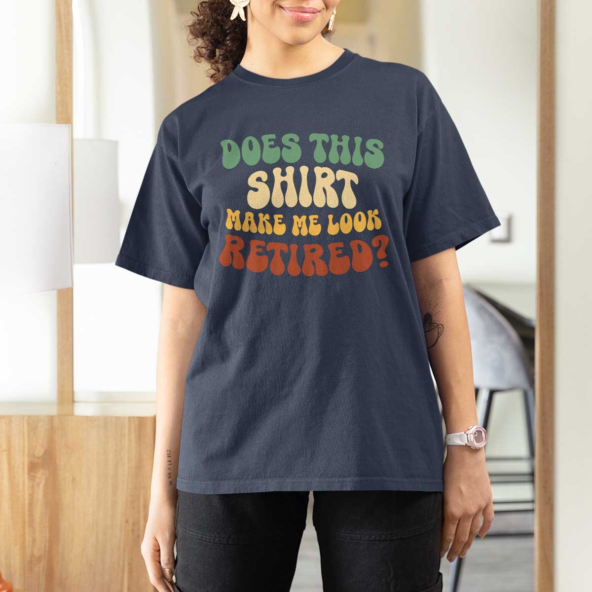 Funny Retirement Does This Make Me Look Retired T Shirt For Women Groovy Retirement