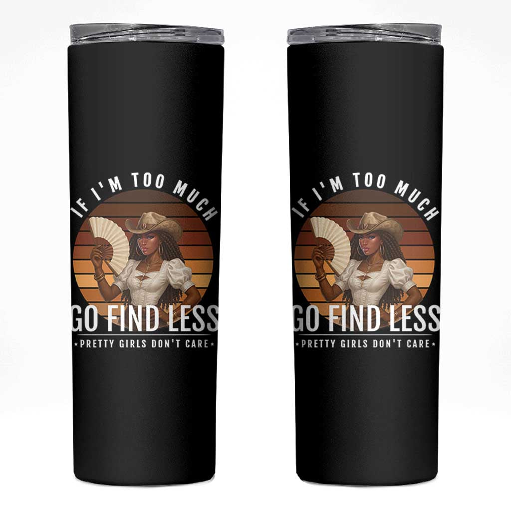 Black History African Melanin Cowgirl Skinny Tumbler Country Girls African American Western Tribute
