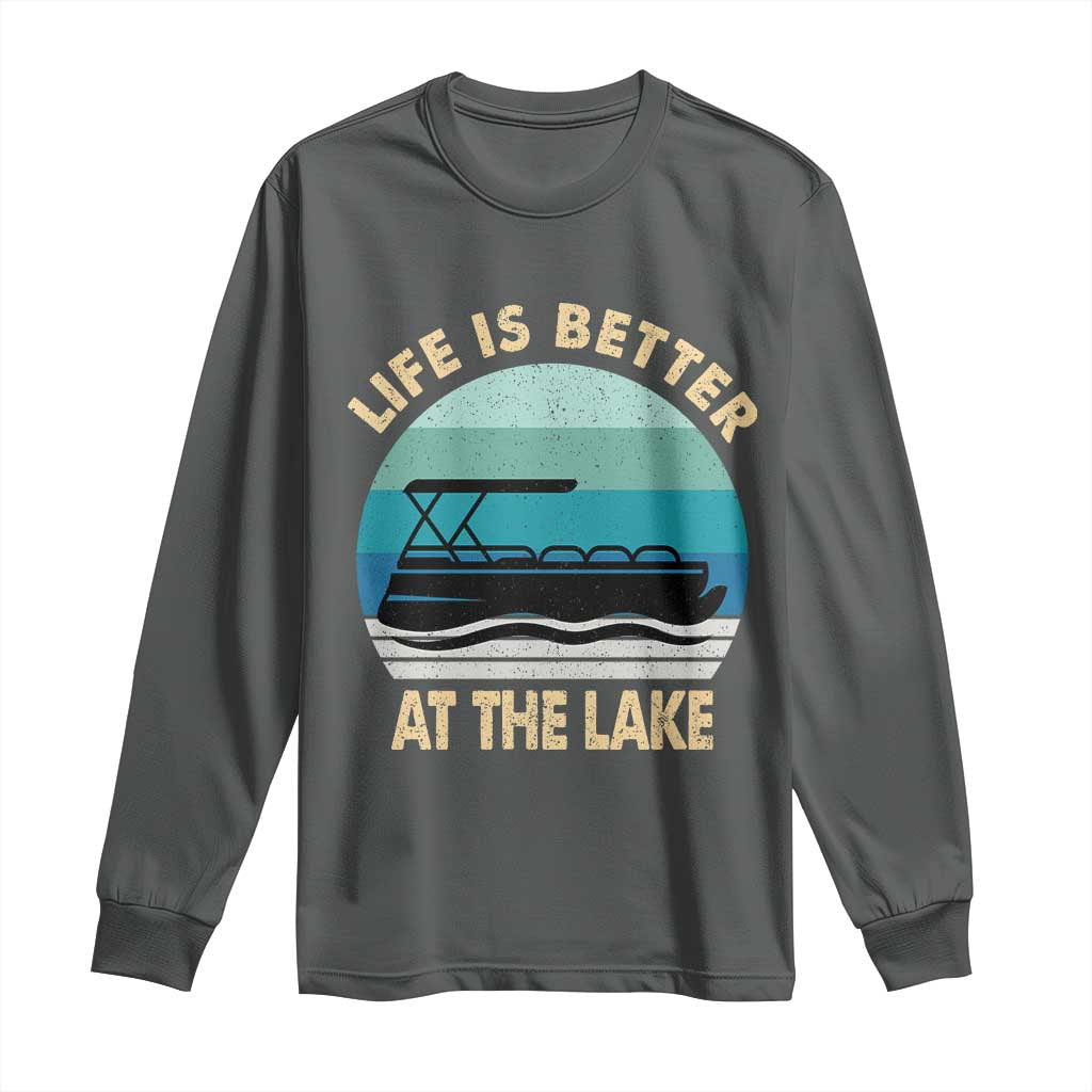 Funny Lake Life Long Sleeve Shirt Vintage Life is Better at The Lake Pontoon Boat - Wonder Print Shop
