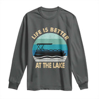 Funny Lake Life Long Sleeve Shirt Vintage Life is Better at The Lake Pontoon Boat - Wonder Print Shop