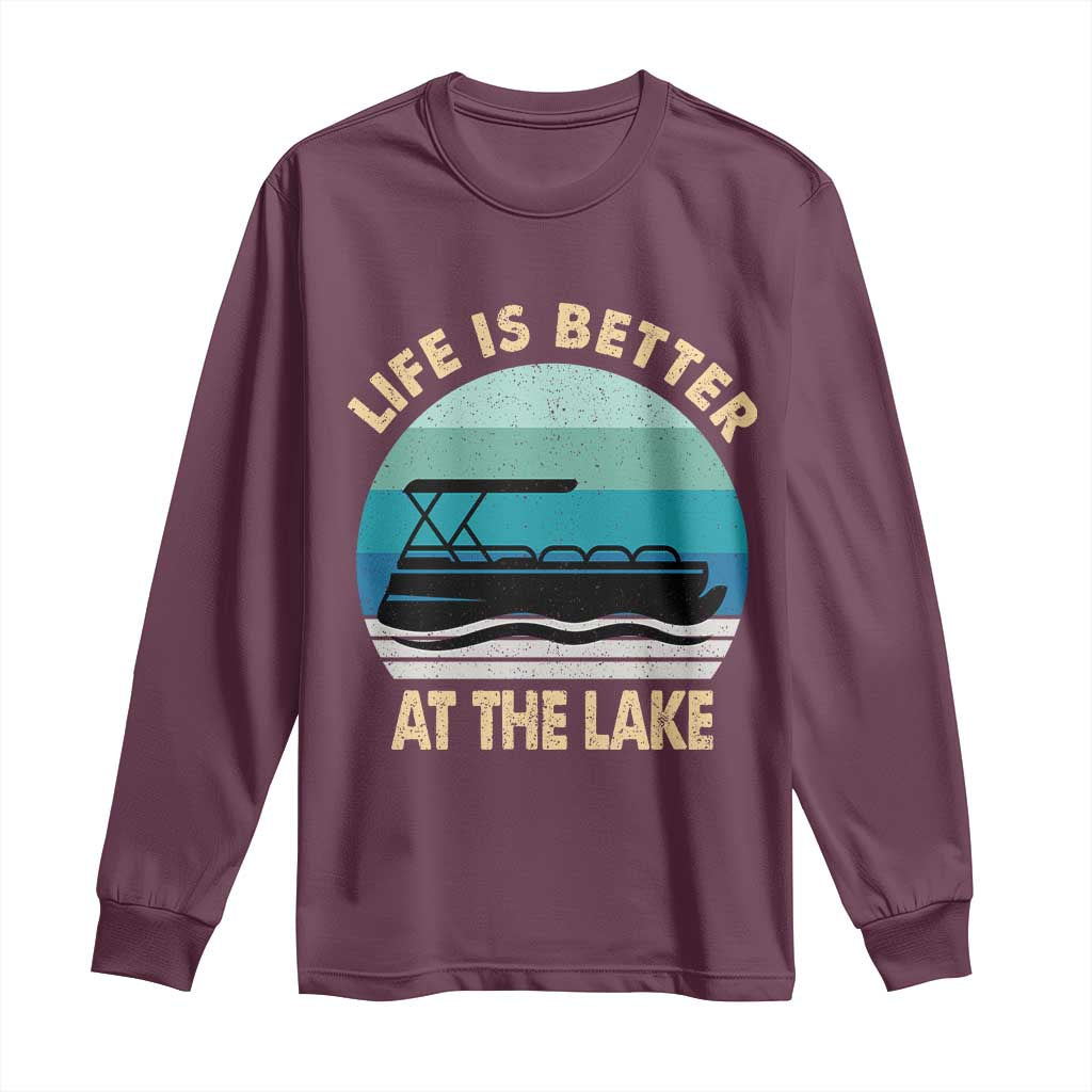 Funny Lake Life Long Sleeve Shirt Vintage Life is Better at The Lake Pontoon Boat - Wonder Print Shop