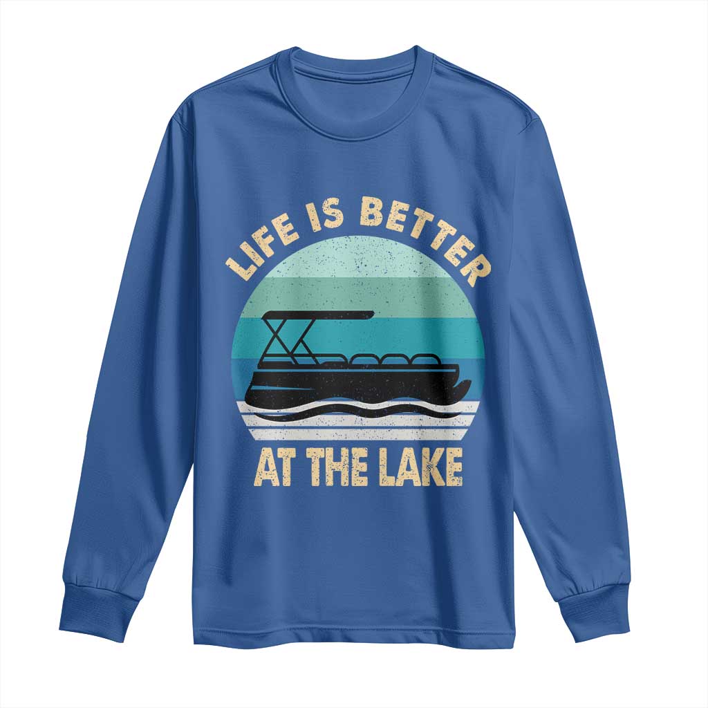 Funny Lake Life Long Sleeve Shirt Vintage Life is Better at The Lake Pontoon Boat - Wonder Print Shop