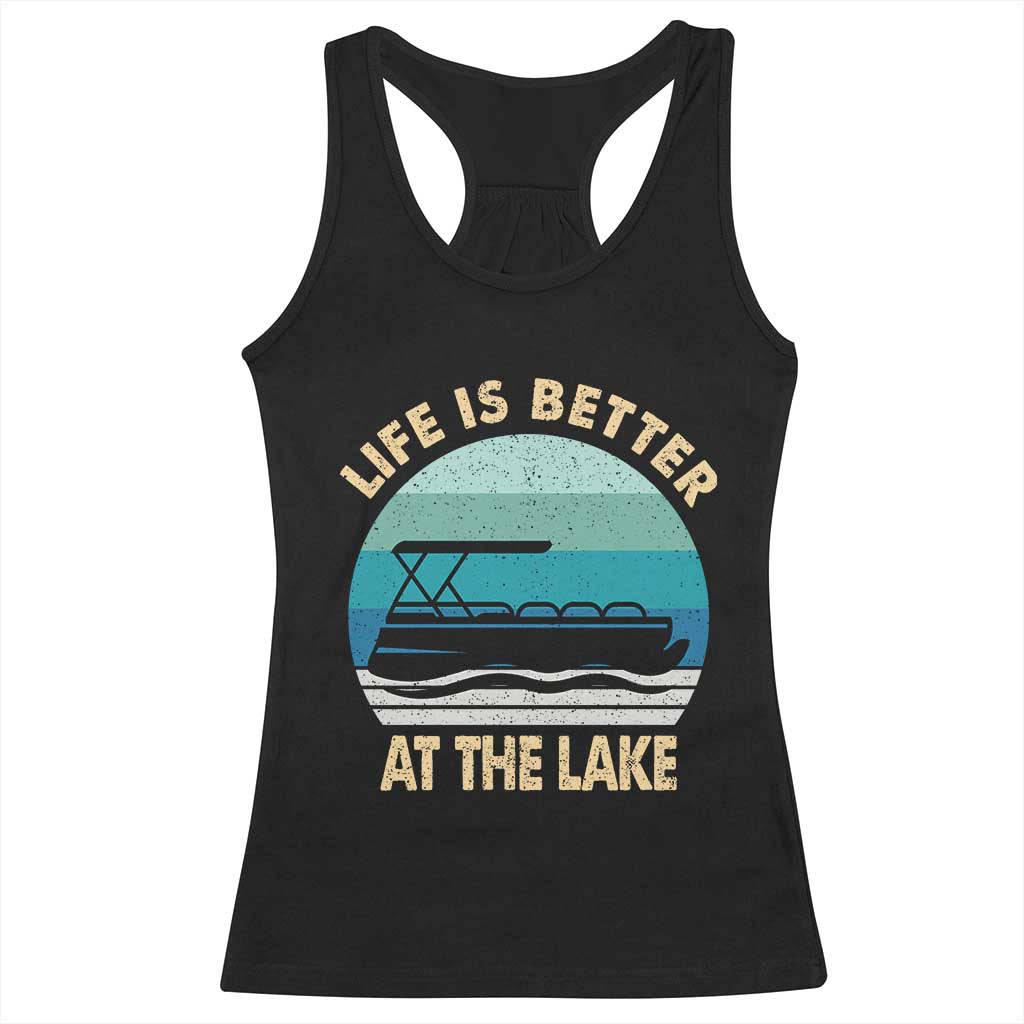 Funny Lake Life Racerback Tank Top Vintage Life is Better at The Lake Pontoon Boat - Wonder Print Shop