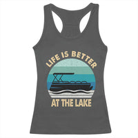 Funny Lake Life Racerback Tank Top Vintage Life is Better at The Lake Pontoon Boat - Wonder Print Shop