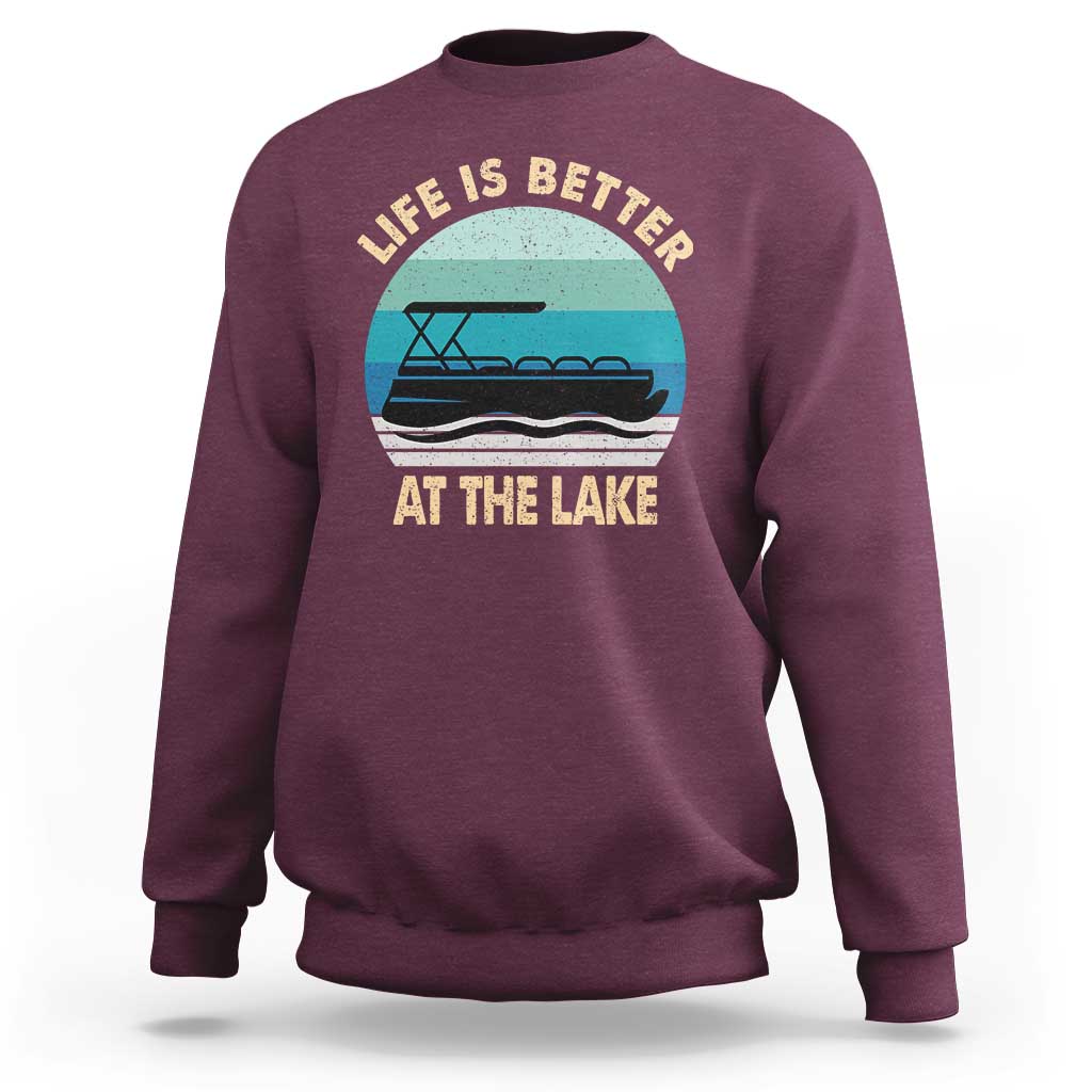 Funny Lake Life Sweatshirt Vintage Life is Better at The Lake Pontoon Boat - Wonder Print Shop