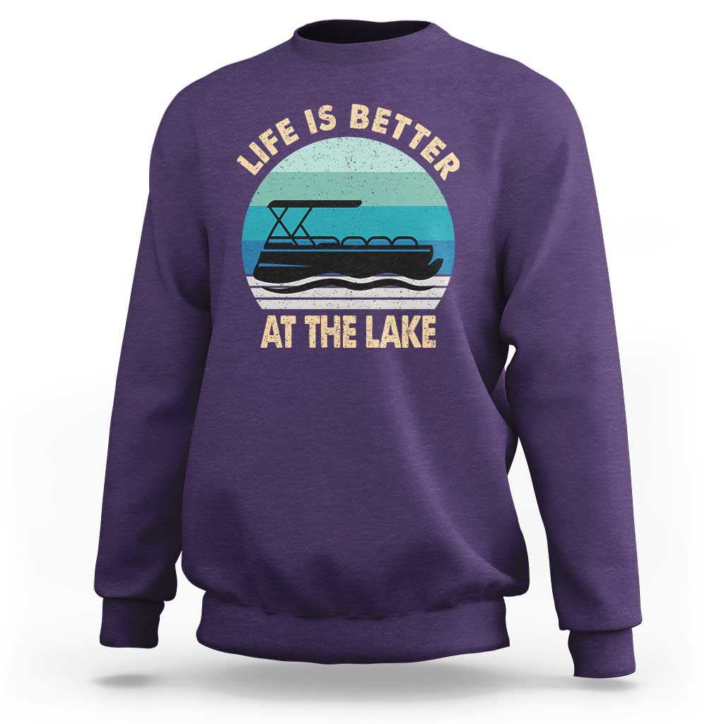 Funny Lake Life Sweatshirt Vintage Life is Better at The Lake Pontoon Boat - Wonder Print Shop