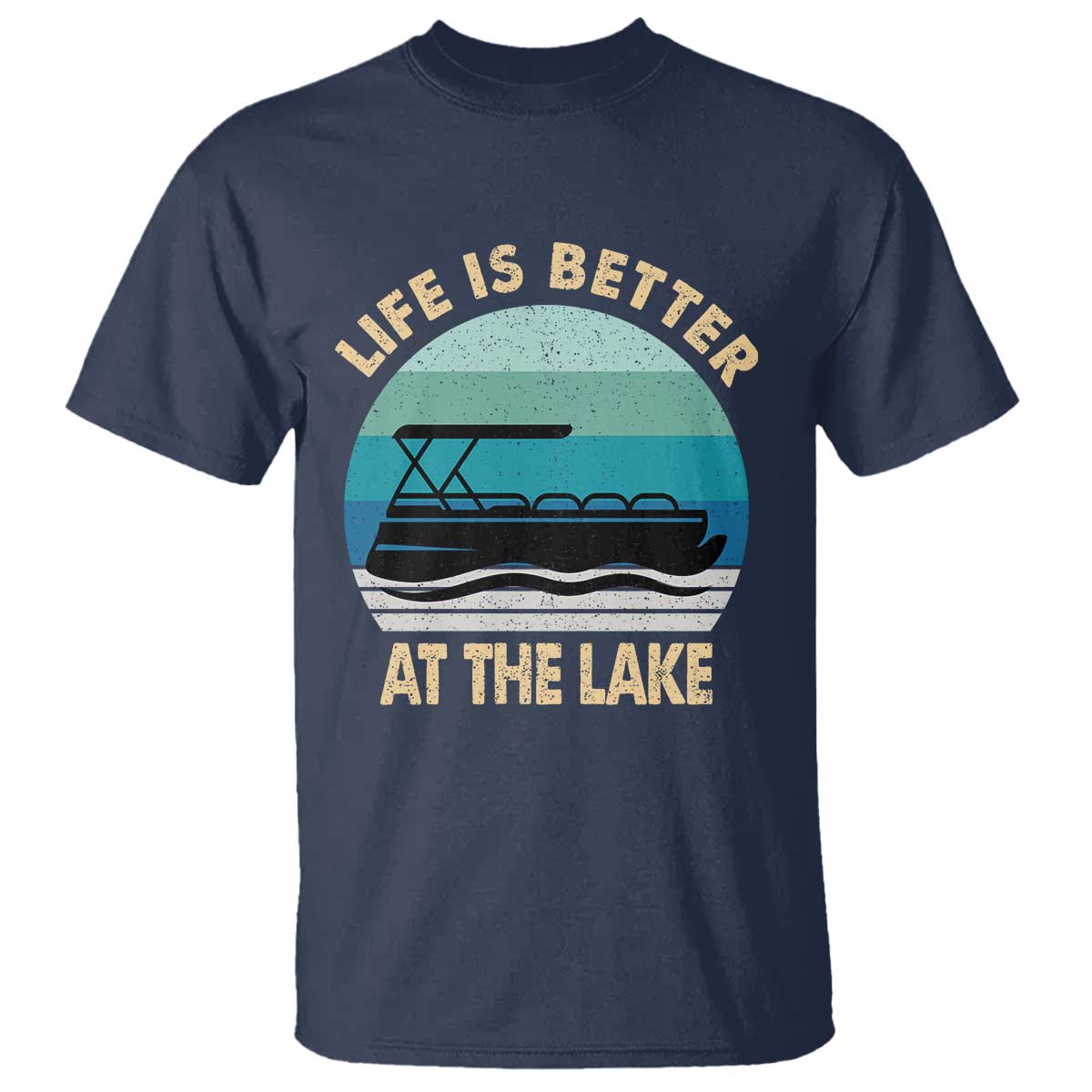 Funny Lake Life T Shirt Vintage Life is Better at The Lake Pontoon Boat - Wonder Print Shop