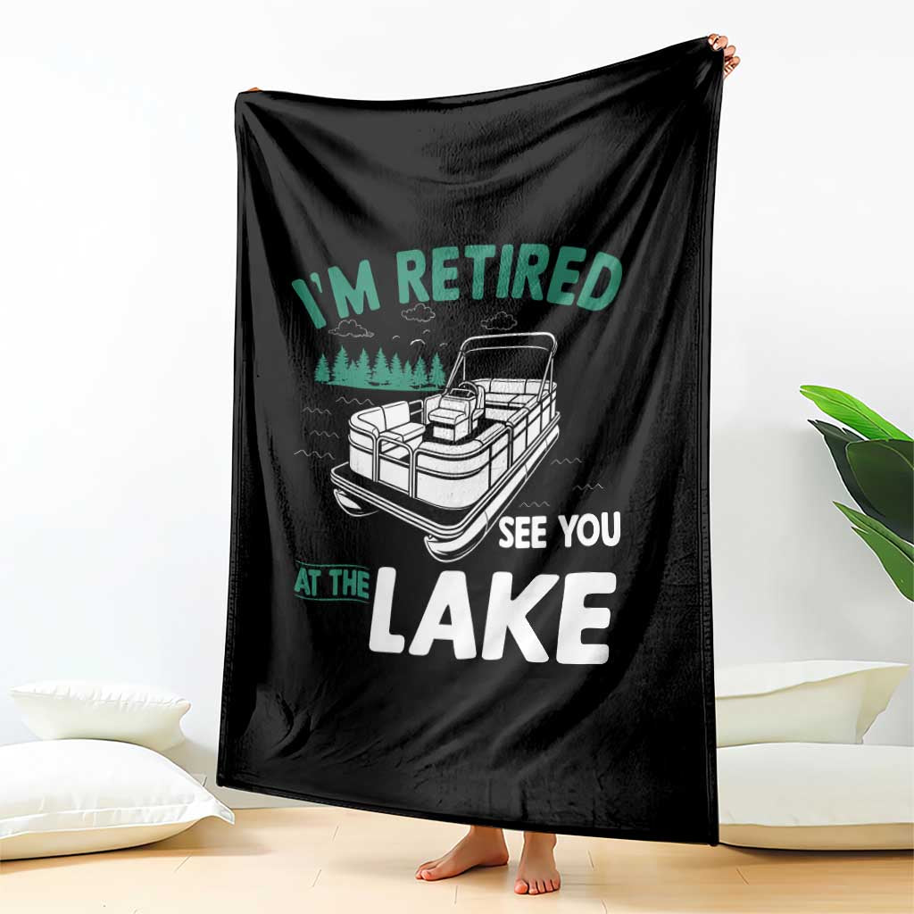 Im Retired See You At The Lake Throw Blanket Funny Retirement Gifts Lake Lover Gifts - Wonder Print Shop