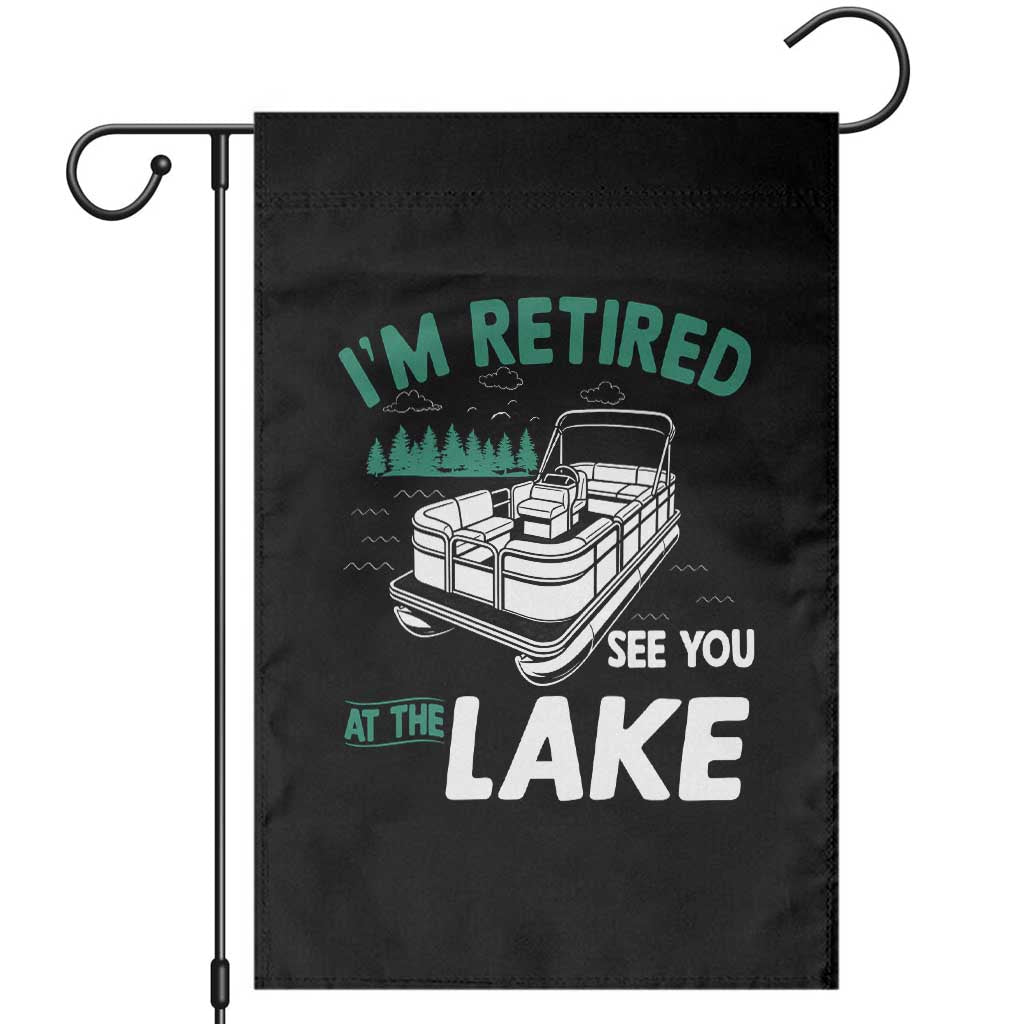 Im Retired See You At The Lake Garden Flag Funny Retirement Gifts Lake Lover Gifts - Wonder Print Shop