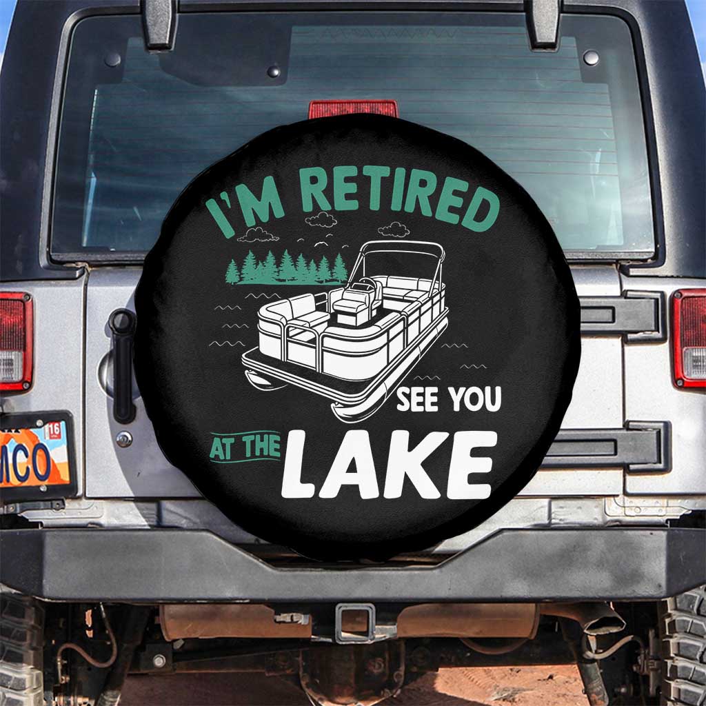 Im Retired See You At The Lake Spare Tire Cover Funny Retirement Gifts Lake Lover Gifts - Wonder Print Shop