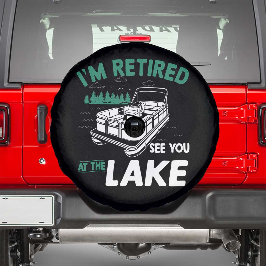 Im Retired See You At The Lake Spare Tire Cover Funny Retirement Gifts Lake Lover Gifts - Wonder Print Shop
