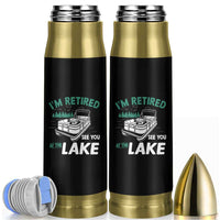 Im Retired See You At The Lake Bullet Tumbler Funny Retirement Gifts Lake Lover Gifts - Wonder Print Shop