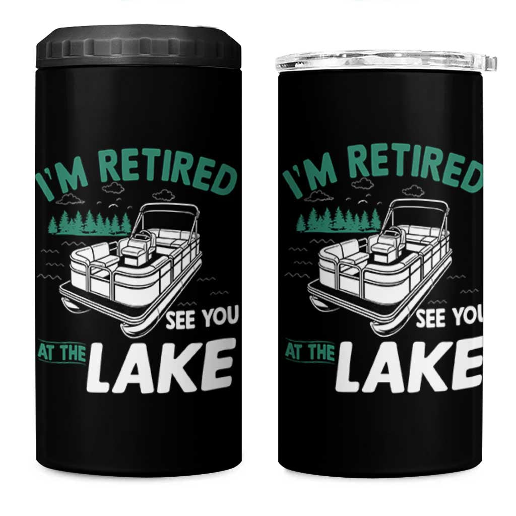 Im Retired See You At The Lake 4 in 1 Can Cooler Tumbler Funny Retirement Gifts Lake Lover Gifts - Wonder Print Shop
