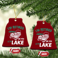 Im Retired See You At The Lake Ceramic Ornament Funny Retirement Gifts Lake Lover Gifts - Wonder Print Shop