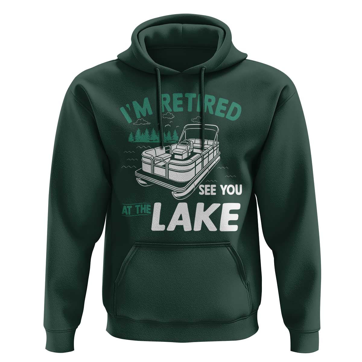 Im Retired See You At The Lake Hoodie Funny Retirement Gifts Lake Lover Gifts - Wonder Print Shop