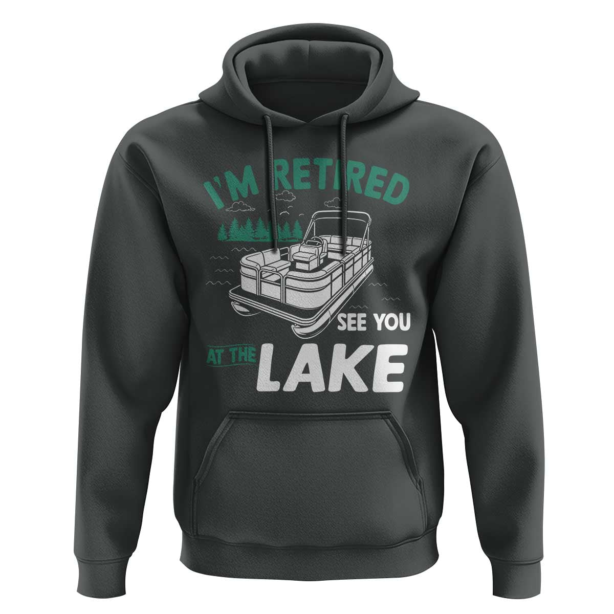 Im Retired See You At The Lake Hoodie Funny Retirement Gifts Lake Lover Gifts - Wonder Print Shop