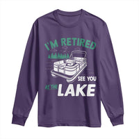 Im Retired See You At The Lake Long Sleeve Shirt Funny Retirement Gifts Lake Lover Gifts - Wonder Print Shop