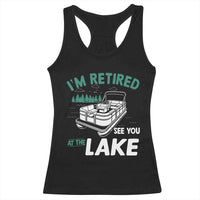 Im Retired See You At The Lake Racerback Tank Top Funny Retirement Gifts Lake Lover Gifts - Wonder Print Shop