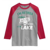 Im Retired See You At The Lake Raglan Shirt Funny Retirement Gifts Lake Lover Gifts - Wonder Print Shop