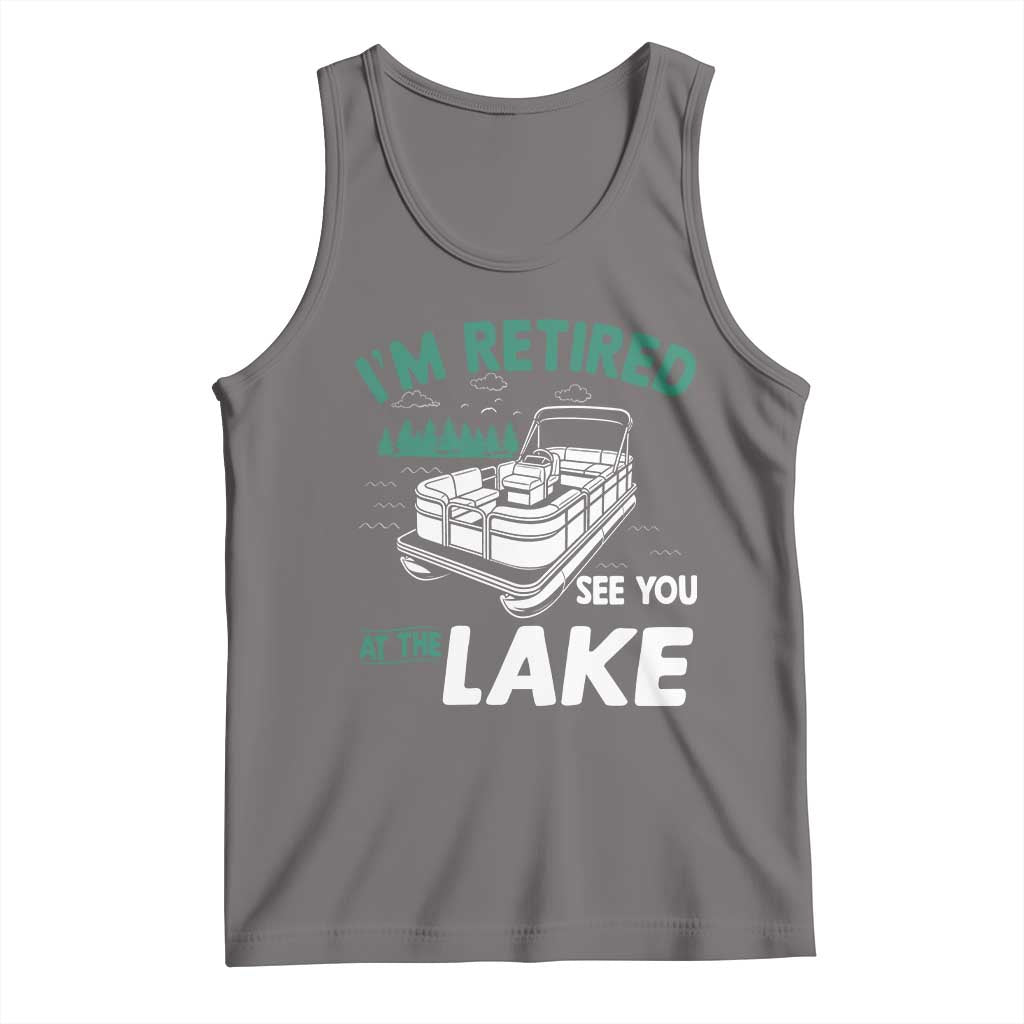 Im Retired See You At The Lake Tank Top Funny Retirement Gifts Lake Lover Gifts - Wonder Print Shop