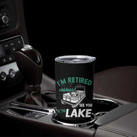 Im Retired See You At The Lake Tumbler Cup Funny Retirement Gifts Lake Lover Gifts - Wonder Print Shop