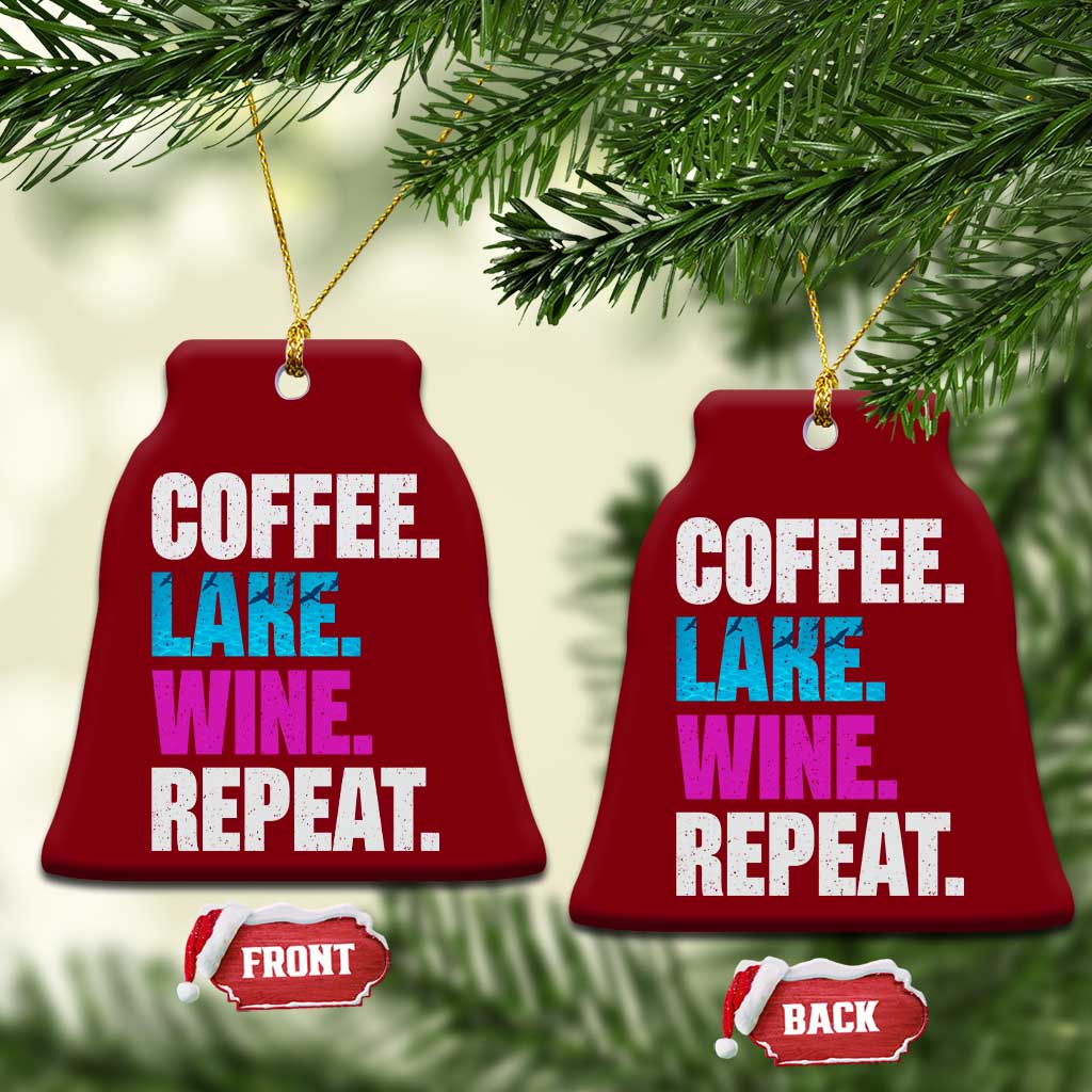 Funny Lake Life Ceramic Ornament Coffee Lake Wine Repeat - Wonder Print Shop