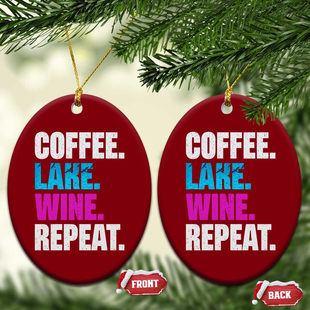 Funny Lake Life Ceramic Ornament Coffee Lake Wine Repeat - Wonder Print Shop