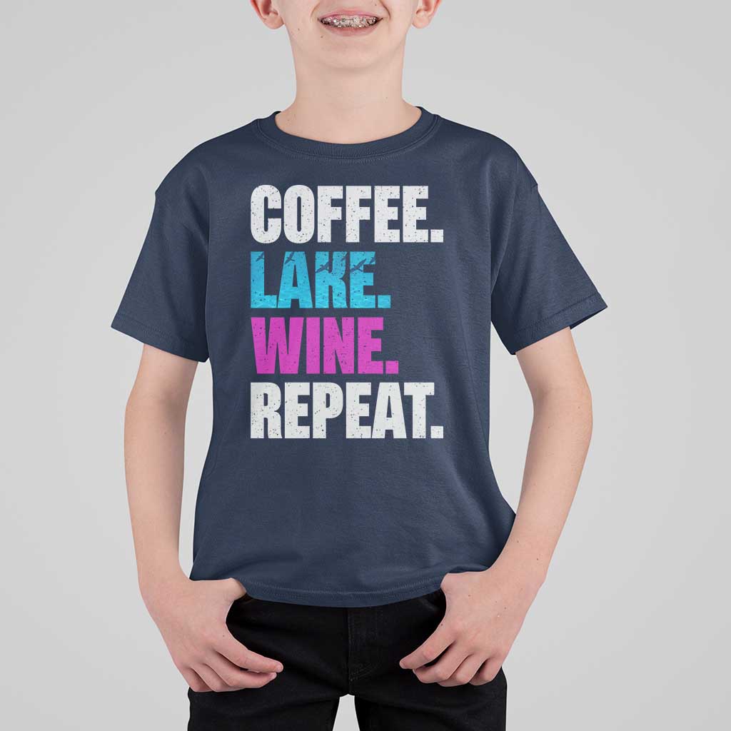 Funny Lake Life T Shirt For Kid Coffee Lake Wine Repeat - Wonder Print Shop