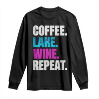 Funny Lake Life Long Sleeve Shirt Coffee Lake Wine Repeat - Wonder Print Shop