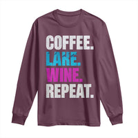 Funny Lake Life Long Sleeve Shirt Coffee Lake Wine Repeat - Wonder Print Shop