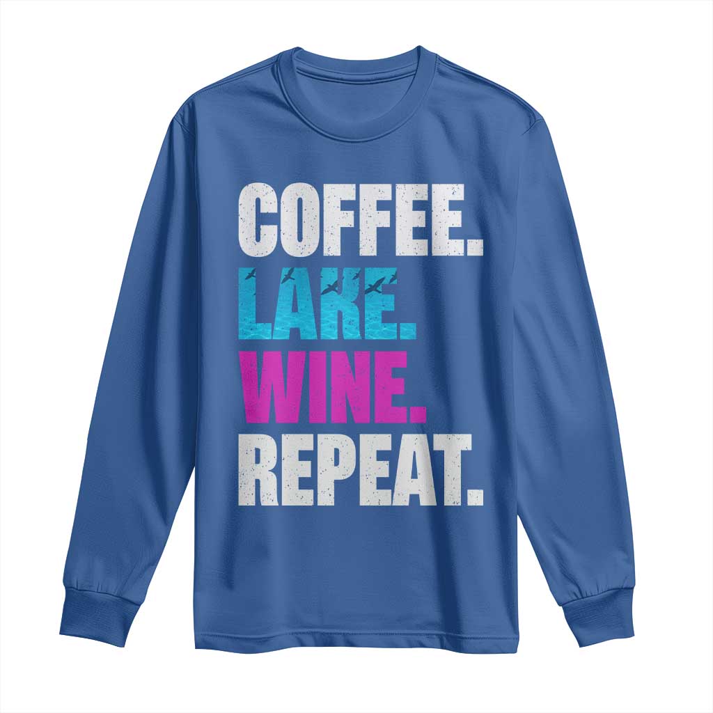 Funny Lake Life Long Sleeve Shirt Coffee Lake Wine Repeat - Wonder Print Shop