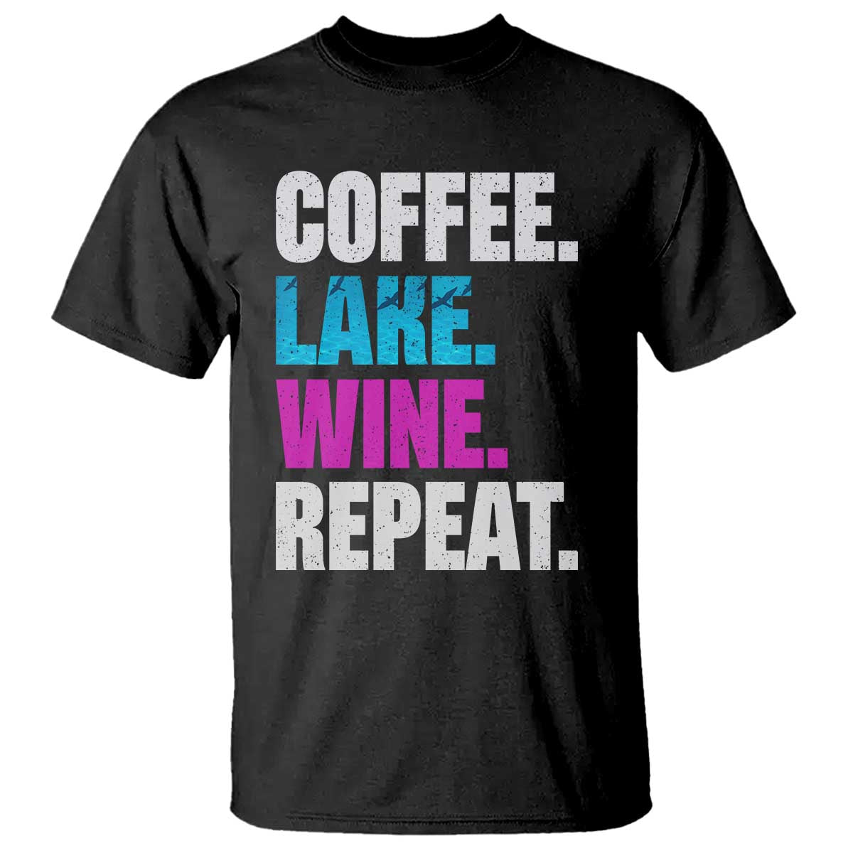 Funny Lake Life T Shirt Coffee Lake Wine Repeat - Wonder Print Shop