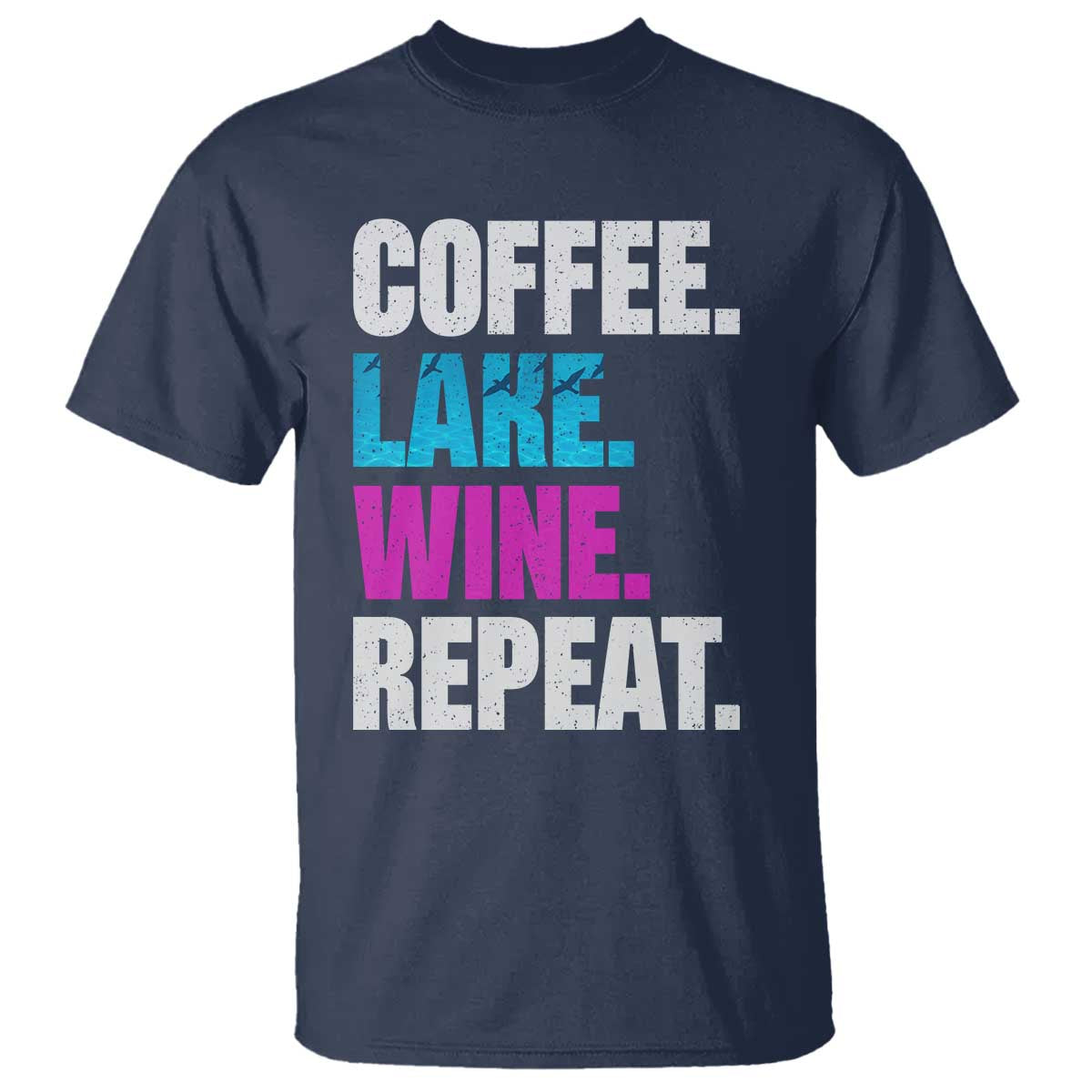 Funny Lake Life T Shirt Coffee Lake Wine Repeat - Wonder Print Shop