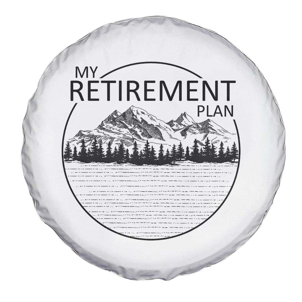 My Retirement Plan Lake Life Spare Tire Cover Retired To The Lake Cool Outdoor Camping - Wonder Print Shop