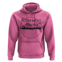 My Retirement Plan Lake Life Hoodie Retired To The Lake Cool Outdoor Camping - Wonder Print Shop