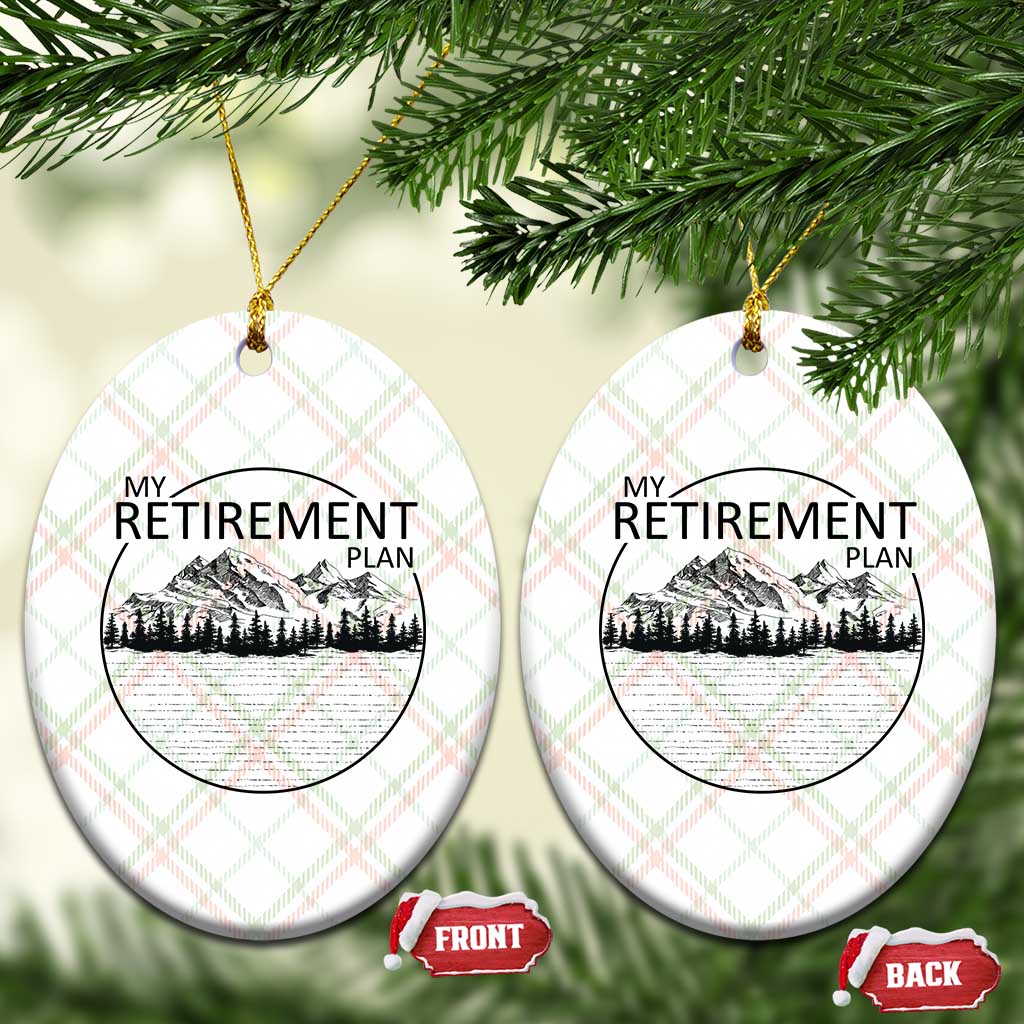 My Retirement Plan Lake Life Ceramic Ornament Retired To The Lake Cool Outdoor Camping - Wonder Print Shop