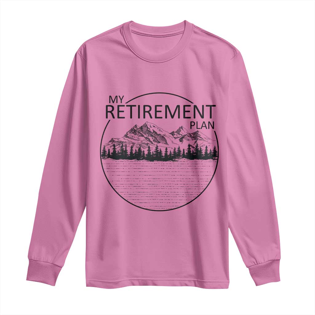 My Retirement Plan Lake Life Long Sleeve Shirt Retired To The Lake Cool Outdoor Camping - Wonder Print Shop