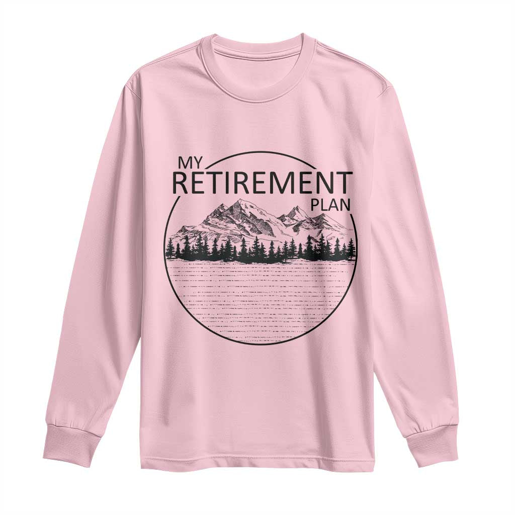 My Retirement Plan Lake Life Long Sleeve Shirt Retired To The Lake Cool Outdoor Camping - Wonder Print Shop