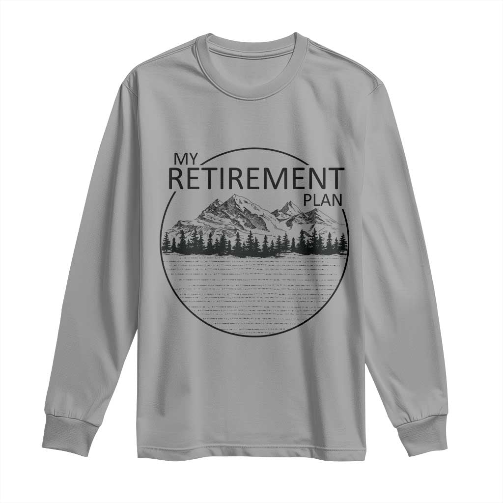 My Retirement Plan Lake Life Long Sleeve Shirt Retired To The Lake Cool Outdoor Camping - Wonder Print Shop