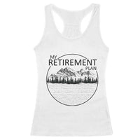 My Retirement Plan Lake Life Racerback Tank Top Retired To The Lake Cool Outdoor Camping - Wonder Print Shop