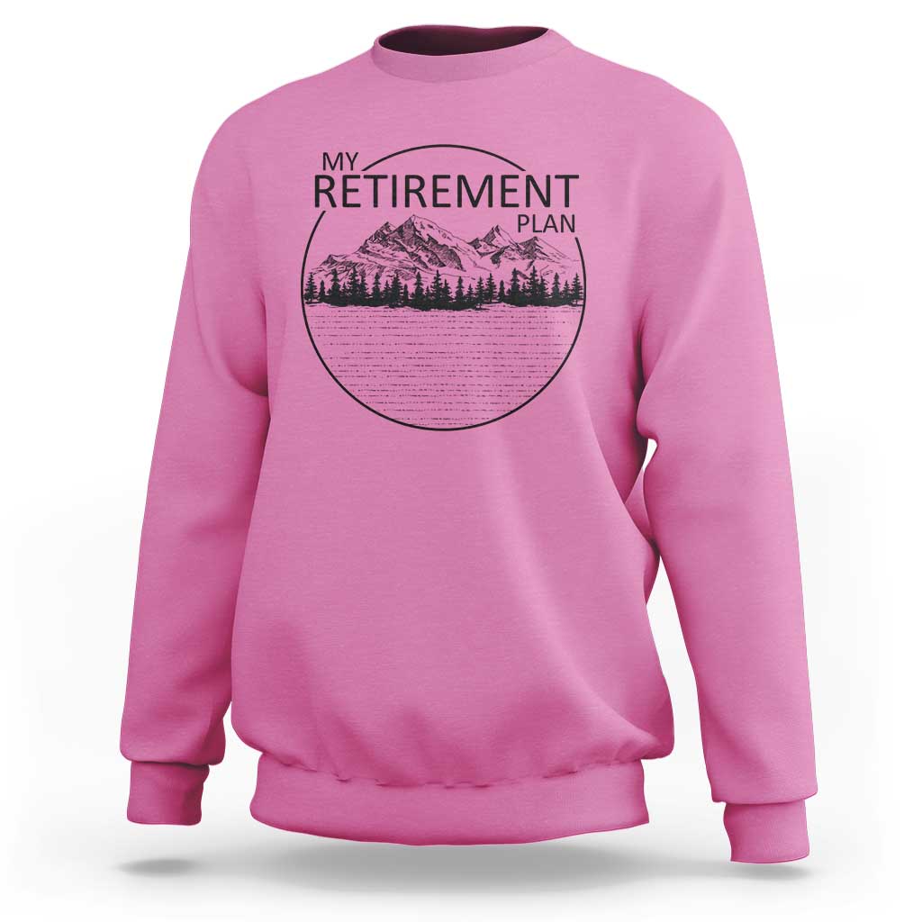 My Retirement Plan Lake Life Sweatshirt Retired To The Lake Cool Outdoor Camping - Wonder Print Shop