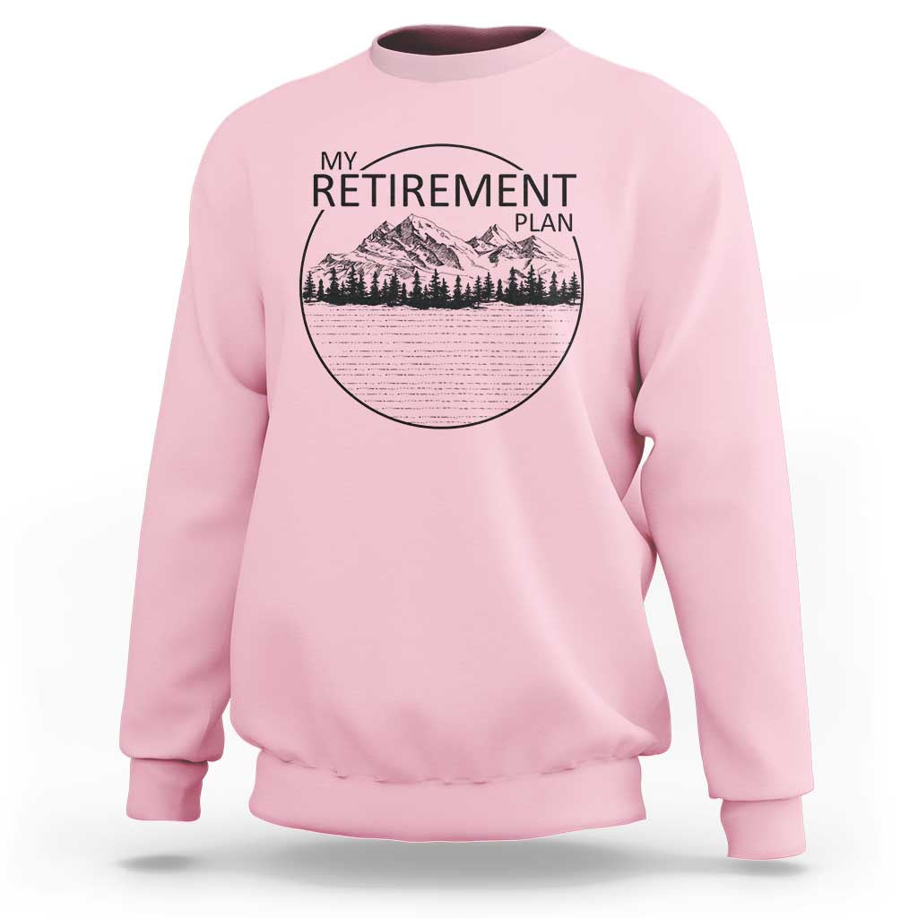 My Retirement Plan Lake Life Sweatshirt Retired To The Lake Cool Outdoor Camping - Wonder Print Shop