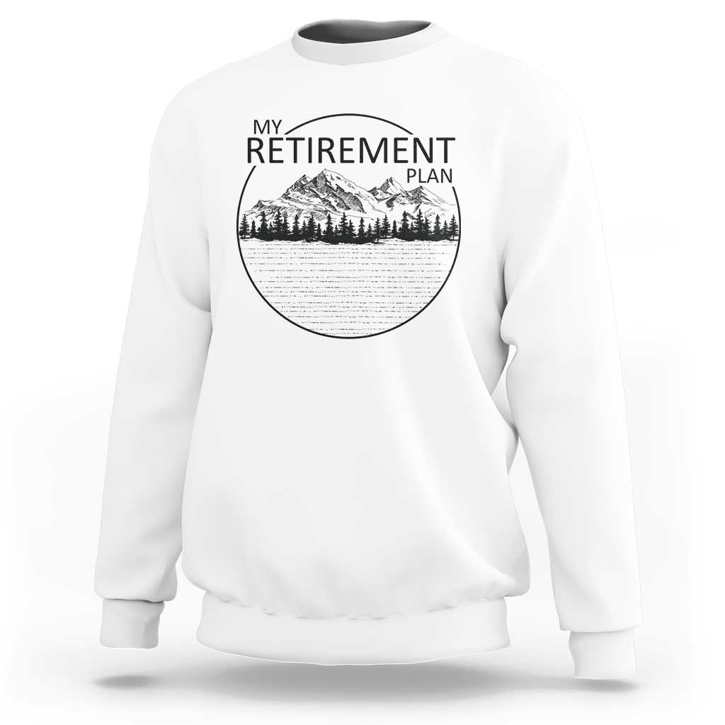 My Retirement Plan Lake Life Sweatshirt Retired To The Lake Cool Outdoor Camping - Wonder Print Shop