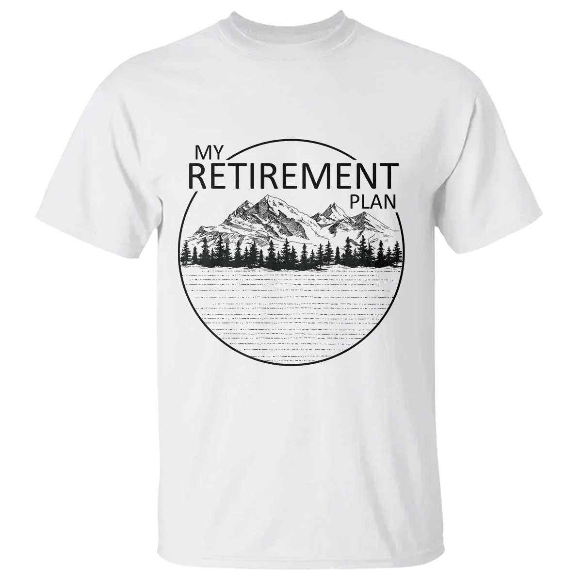 My Retirement Plan Lake Life T Shirt Retired To The Lake Cool Outdoor Camping - Wonder Print Shop