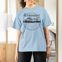 My Retirement Plan Lake Life T Shirt For Women Retired To The Lake Cool Outdoor Camping - Wonder Print Shop
