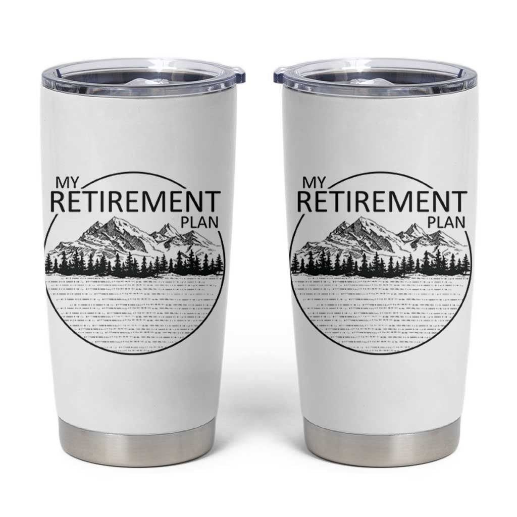 My Retirement Plan Lake Life Tumbler Cup Retired To The Lake Cool Outdoor Camping - Wonder Print Shop