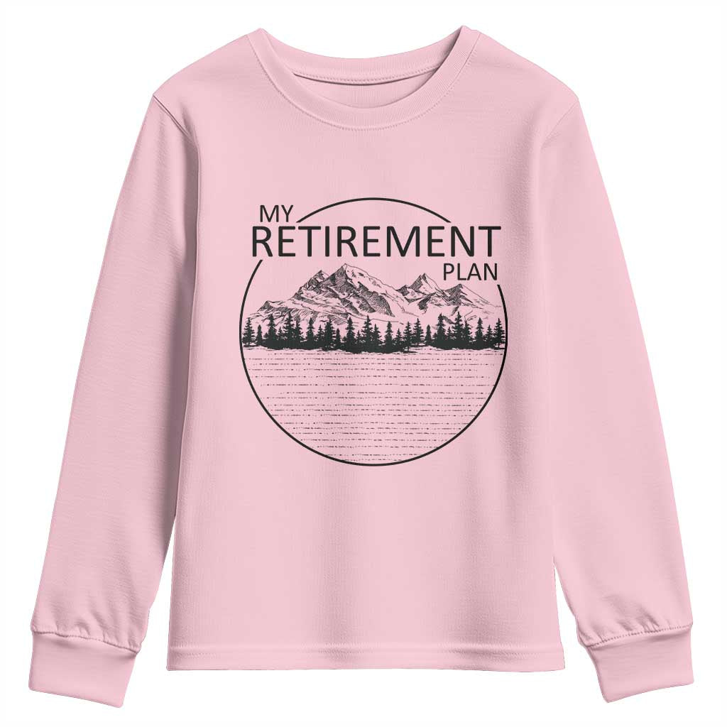 My Retirement Plan Lake Life Youth Sweatshirt Retired To The Lake Cool Outdoor Camping - Wonder Print Shop