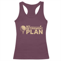 Golfing Retired Racerback Tank Top My (Golf) Retirement Plan Funny Saying Golfing